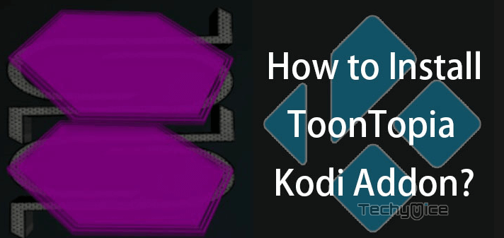 How to Install ToonTopia Kodi Addon?