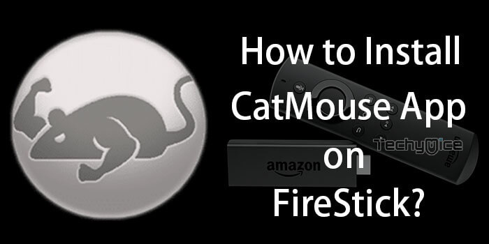 How to Install CatMouse Apk on FireStick / Fire TV? – 2022