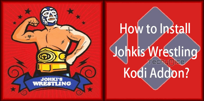 How to Install Johkis Wrestling Kodi Addon?