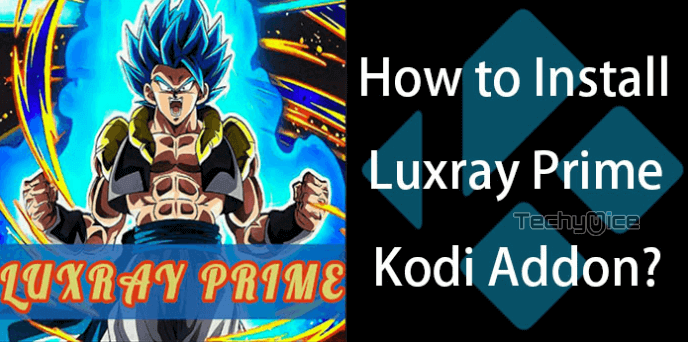 How to Install Luxray Prime Kodi Addon in 2020?
