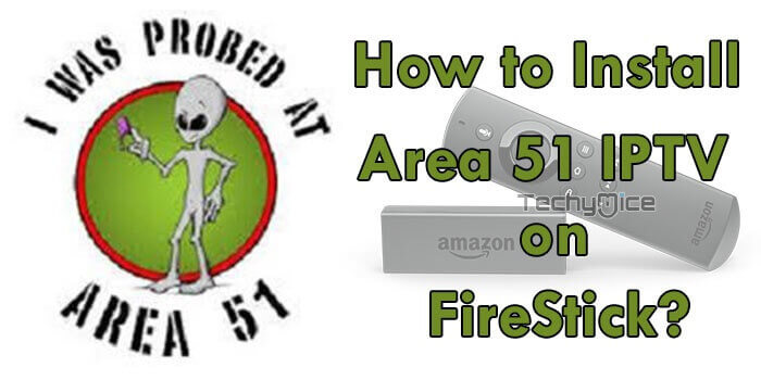 How to Install Area 51 IPTV for FireStick / Fire TV? 2022