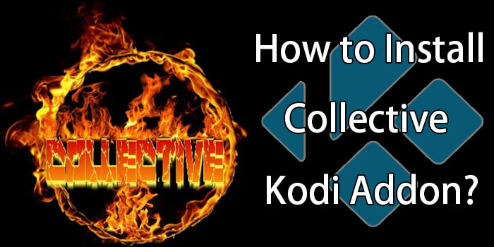 How to Install Collective Kodi Addon on Leia & Krypton?