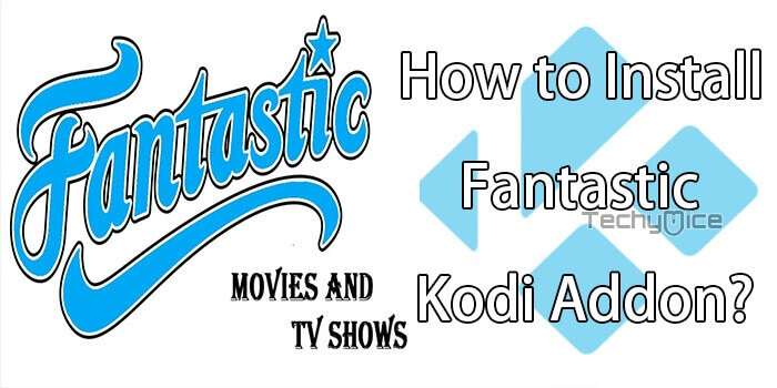 How to Install Fantastic Kodi Addon?