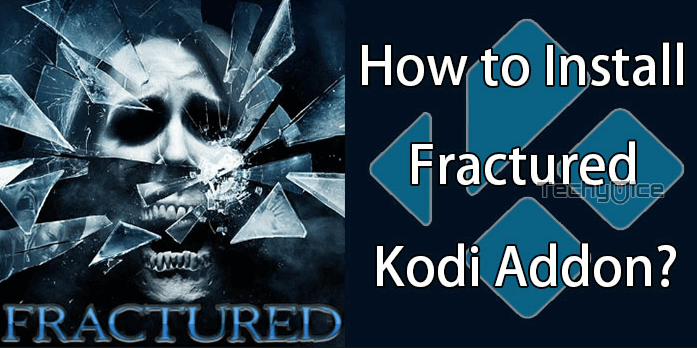 How to Install Fractured Kodi Addon on Leia & Krypton?