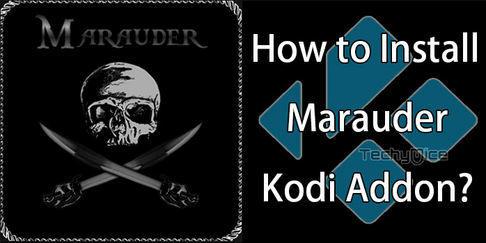 How to Install Marauder Kodi Addon in 2022?