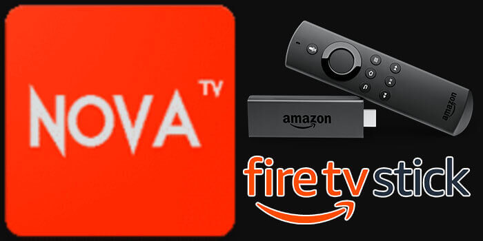 Nova TV Apk on FireStick