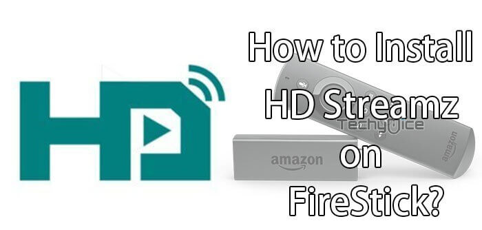 How to Install HD Streamz on FireStick / Fire TV? – 2022