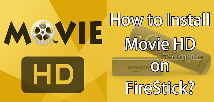 How to Install Movie HD on FireStick / Fire TV in 2023?