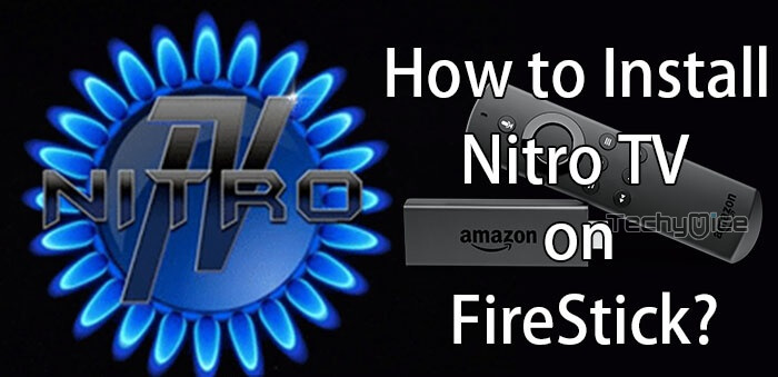 How to Install Nitro TV IPTV on FireStick / Fire TV in 2022?