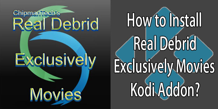 How to Install Real Debrid Exclusively Movies Kodi Addon?