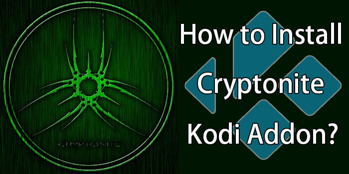How to Install Cryptonite Kodi Addon in 2021?