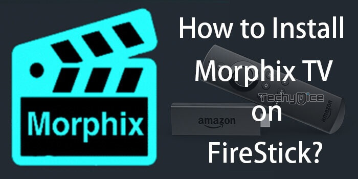 How to Install Morphix TV Apk on FireStick / Fire TV?