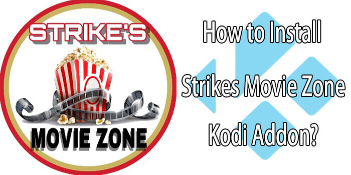 How to Install Strikes Movie Zone Kodi Addon in 2022?