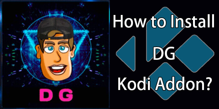How to Install DG Kodi Addon in Nexus 20? [2023]