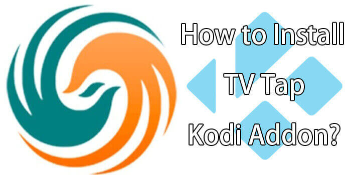 How to Install TV Tap Kodi Addon in 2023?