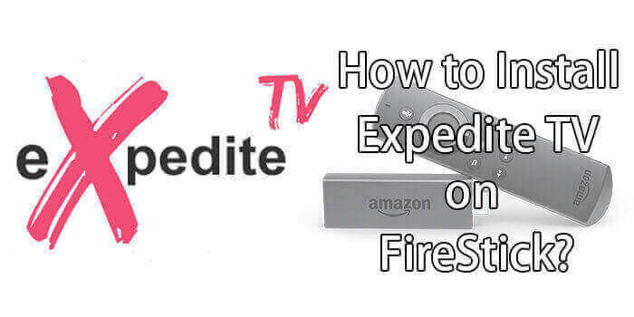 How to Install Expedite TV IPTV on FireStick / Fire TV?