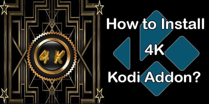 How to Install 4K Kodi Addon in Matrix 19.4? [2022]