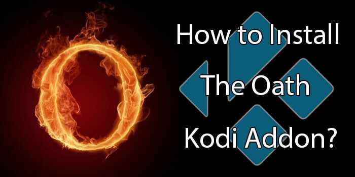 How to Install The Oath Kodi Addon? [2023]
