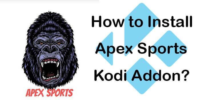 Apex Sports Kodi Addon – Installation Guide for 2022