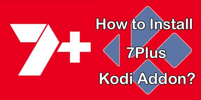 How to Install 7Plus Kodi Addon on Matrix 19.4?