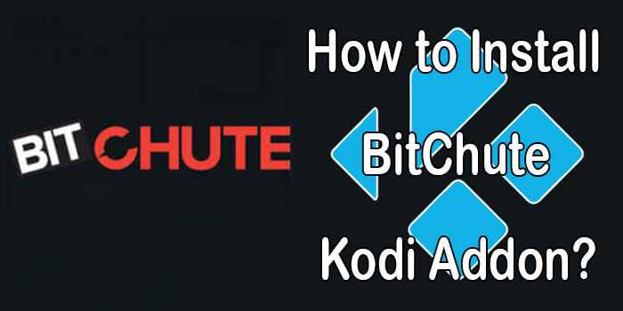 How to Install BitChute Kodi Addon?