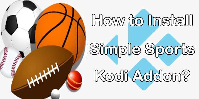 How to Install Simple Sports Kodi Addon on Matrix 19.1?