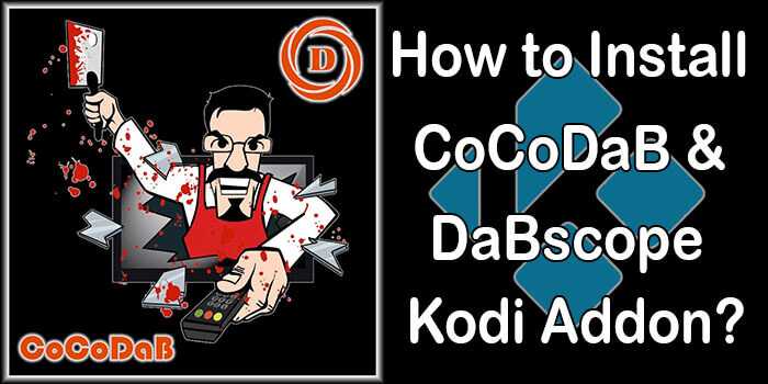 How to Install CoCoDaB and DABscope Addon on Kodi Matrix?