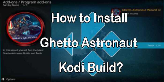 How to Install Ghetto Astronaut Build on Kodi Matrix 19.4?