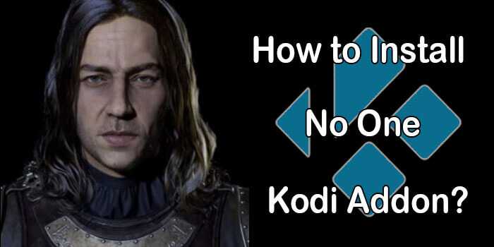 How to Install No One Kodi Addon in 2022?