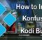 How to Install Konfusion Kodi Build? [2022]