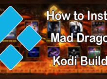 How to Install Mad Dragon Kodi Build? [2023]