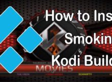 How to Install Smokin Kodi Build? [2022]