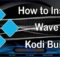 How to Install Wave Kodi Build? [2022]