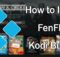 How to Install FenFlix Kodi Build in 2022?