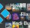 How to Install Flix Kodi Build? [2023]