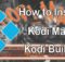 How to Install Kodi Man Build in 2022?