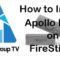 How to Install Apollo Group TV on FireStick? [2023]