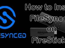 How to Install FileSynced Apk on FireStick? [2023]