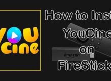 How to Install YouCine Apk on FireStick? [2023]