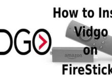 How to Install and Watch Vidgo on FireStick? [2023]
