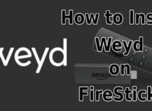 How to Install Weyd Apk on FireStick? [2024]