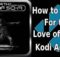 How to Install For the Love of Sci-Fi Kodi Addon?
