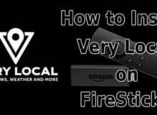 How to Install Very Local App on FireStick? [2023]