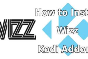 How to Install The Wizz Kodi Addon on Nexus? [2024]