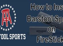 How to Install Barstool Sports App on FireStick? [2023]