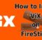 How to Install Vix and Watch on FireStick? [2023]