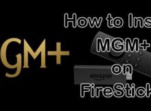 How to Install & Watch MGM+ on FireStick?
