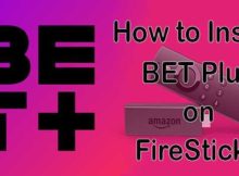 How to Install Bet Plus on FireStick? [2023]