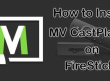 How to Install MV CastPlayer on FireStick / Fire TV?