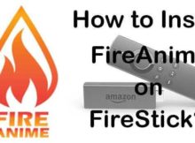 How to Install FireAnime on FireStick? [2023]